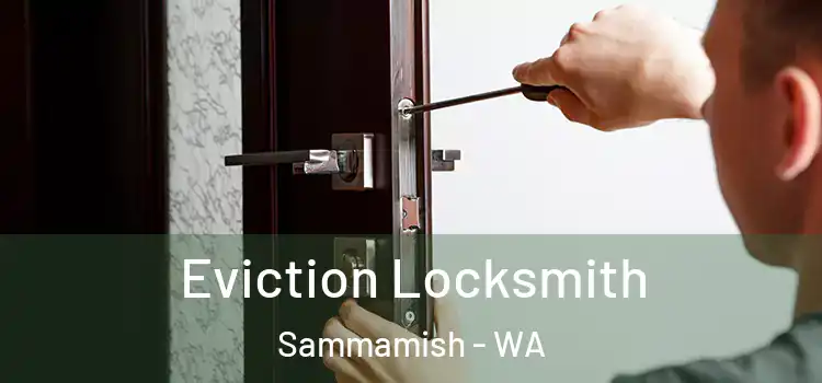 Eviction Locksmith Sammamish - WA