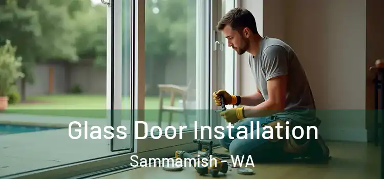 Glass Door Installation Sammamish - WA